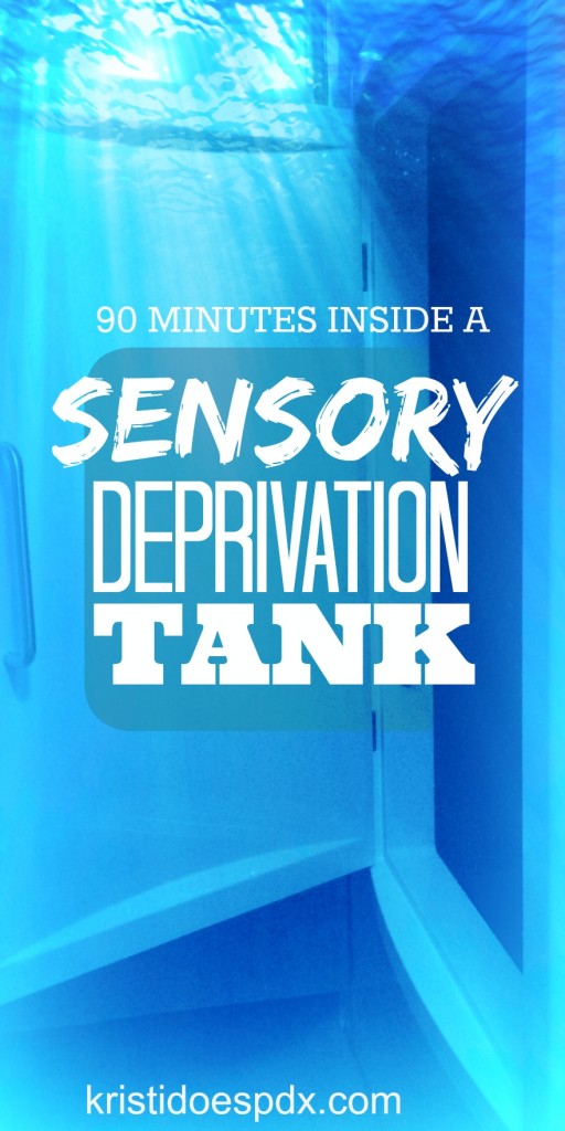 90 minutes inside a sensory deprivation tank