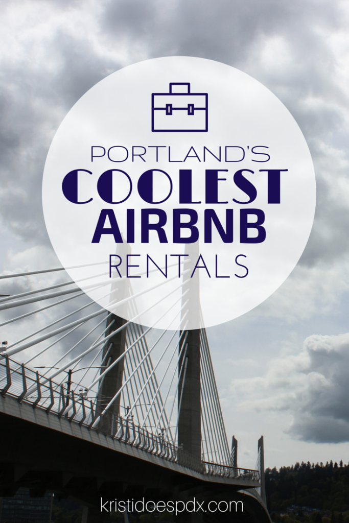 PORTLANDS coolest airbnb rentals